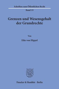 Grenzen und Wesensgehalt der Grundrechte. von Hippel,  Eike von