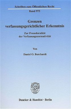 Grenzen verfassungsgerichtlicher Erkenntnis. von Burchardt,  Daniel O.