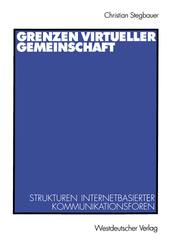 Grenzen virtueller Gemeinschaft von Stegbauer,  Christian