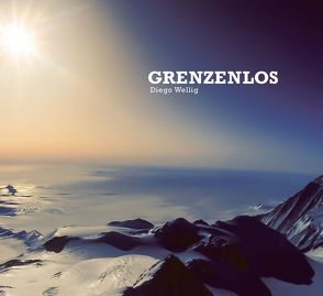 Grenzenlos – Diego Wellig von Wellig,  Diego