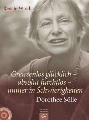 Grenzenlos glücklich – absolut furchtlos – immer in Schwierigkeiten von Wind,  Renate