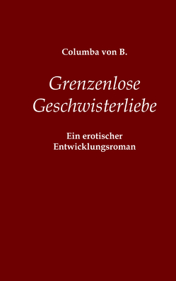 Grenzenlose Geschwisterliebe von Columba von C.