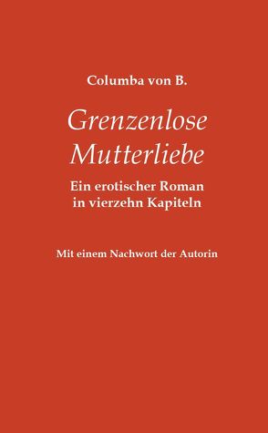 Grenzenlose Mutterliebe von von B.,  Columba