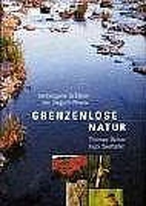 Grenzenlose Natur von Belser,  Thomas, Seehafer,  Ingo