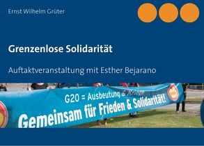 Grenzenlose Solidarität von Grüter,  Ernst Wilhelm