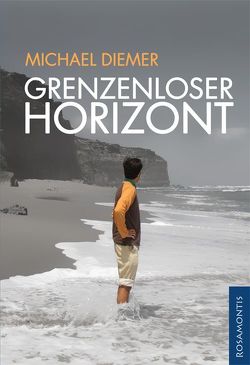 Grenzenloser Horizont von Diemer,  Michael