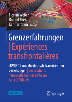 Grenzerfahrungen | Expériences transfrontalières von Terrolion,  Karl, Theis,  Roland, Weber,  Florian