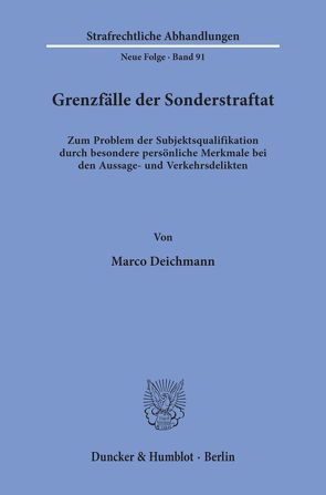 Grenzfälle der Sonderstraftat. von Deichmann,  Marco