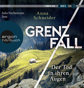 Grenzfall – Der Tod in ihren Augen von Nachtmann,  Julia, Schneider,  Anna