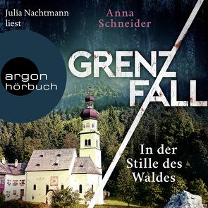 Grenzfall – In der Stille des Waldes von Nachtmann,  Julia, Schneider,  Anna