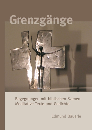 Grenzgänge von Bäuerle,  Edmund