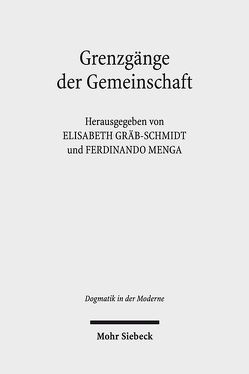 Grenzgänge der Gemeinschaft von Gräb-Schmidt,  Elisabeth, Menga,  Ferdinando G.