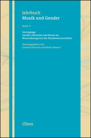 Grenzgänge. Gender, Ethnizität und Klasse als Wissenskategorien der Musikwissenschaften von Bartsch,  Cornelia, Sweers,  Britta