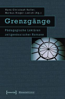 Grenzgänge von Koller,  Hans-Christoph, Rieger-Ladich,  Markus