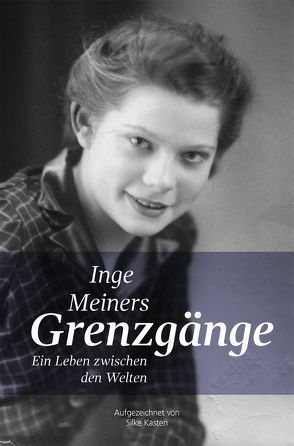 Grenzgänge von Meiners,  Inge