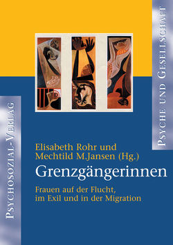 Grenzgängerinnen von Jansen,  Mechtild M, Rohr,  Elisabeth