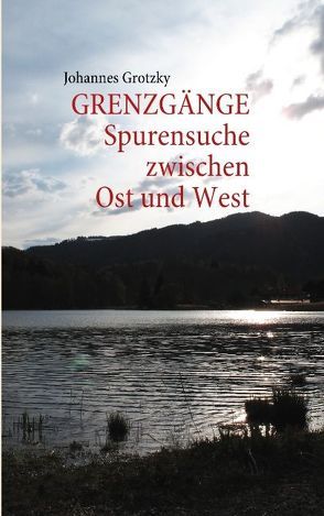 GRENZGÄNGE von Grotzky,  Johannes