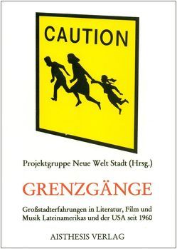 Grenzgänge von Andermann,  Jens, Badenberg,  Nana, Canclini,  Nestor G, Düsdieker,  Karsten, Grussler,  Rita, Ramos,  Julio, Schmidt,  Friedhelm