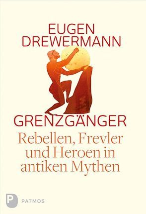 Grenzgänger von Drewermann,  Eugen