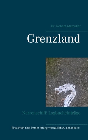 Grenzland von Atzmüller,  Robert