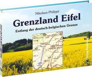 Grenzland Eifel von Philippi,  Nikolaus