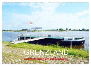 GRENZLAND – Entdeckungen am Elberadweg (Wandkalender 2024 DIN A2 quer), CALVENDO Monatskalender von Gerstner,  Wolfgang