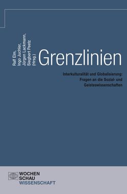 Grenzlinien von Elm,  Ralf, Jamme,  Christoph, Juchler,  Ingo, Lackmann,  Jürgen, Lang-Wojtasik,  Gregor, Peetz,  Siegbert, Rommel,  Herbert, Senghaas,  Dieter