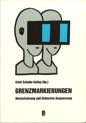 Grenzmarkierungen von Januschek,  Franz, Link,  Jürgen, Schobert,  Alfred, Schulte-Holtey,  Ernst, Uske,  Hans