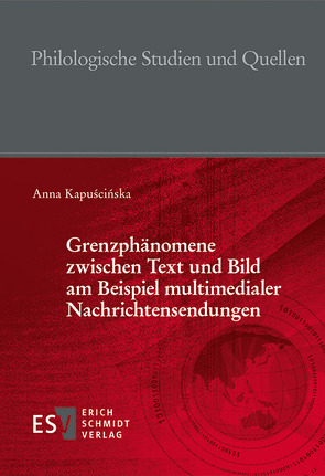 Grenzphänomene zwischen Text und Bild am Beispiel multimedialer Nachrichtensendungen von Kapuscinska,  Anna