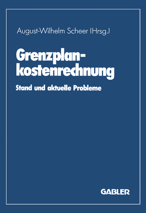 Grenzplankostenrechnung von Scheer,  August-Wilhelm