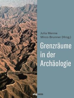 Grenzräume in der Archäologie von Menne,  Julia