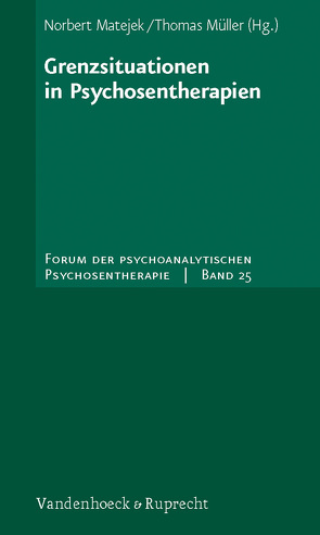 Grenzsituationen in Psychosentherapien von Hinz,  Helmut, Matejek,  Norbert, Mueller,  Thomas, Nissen,  Bernd, Pohl,  Ingrid, Saalwächter,  Daniela