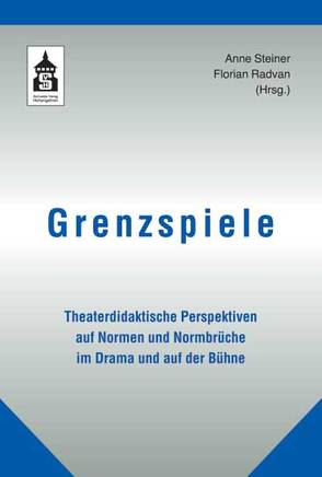 Grenzspiele von Radvan,  Florian, Steiner,  Anne