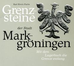 Grenzsteine der Stadt Markgröningen von Fuchs,  Karl E