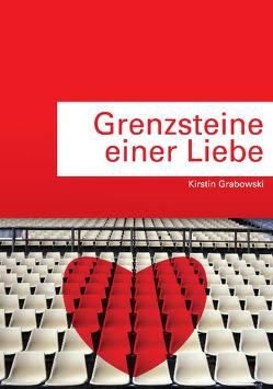 Grenzsteine einer Liebe von Grabowski,  Kirstin