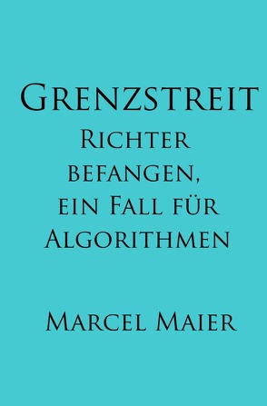 Grenzstreit von Maier,  Marcel