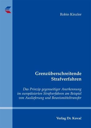 Grenzüberschreitende Strafverfahren von Kinzler,  Robin