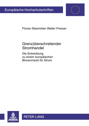 Grenzüberschreitender Stromhandel von Presser,  Florian