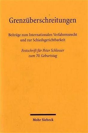 Grenzüberschreitungen von Bachmann,  Birgit, Breidenbach,  Stephan, Coester-Waltjen,  Dagmar, Hess,  Burkhard, Nelle,  Andreas, Schlösser,  Peter, Wolf,  Christian