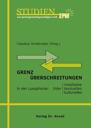 Grenzüberschreitungen in der Lusophonie von Armbruster,  Claudius