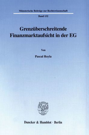 Grenzüberschreitende Finanzmarktaufsicht in der EG. von Royla,  Pascal