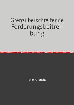 Grenzüberschreitende Forderungsbeitreibung von Ulbricht,  Ellen