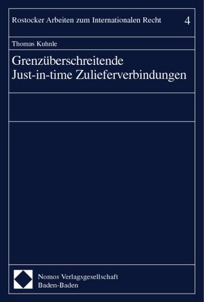 Grenzüberschreitende Just-in-time Zulieferverbindungen von Kuhnle,  Thomas