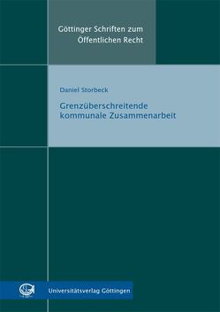 Grenzüberschreitende kommunale Zusammenarbeit von Storbeck,  Daniel