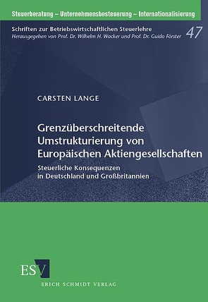 Grenzüberschreitende Umstrukturierung von Europäischen Aktiengesellschaften von Lange,  Carsten