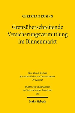 Grenzüberschreitende Versicherungsvermittlung im Binnenmarkt von Rüsing,  Christian