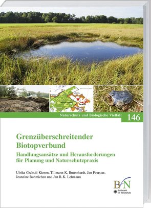 Grenzüberschreitender Biotopverbund von Böhmichen,  Jeannine, Bundesamt für Naturschutz, Buttschardt,  Tillmann K., Foerster,  Jan, Grabski-Kieron,  Ulrike, Lehmann,  Jan R. K.