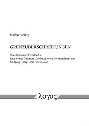 Grenzüberschreitungen von Amling,  Steffen