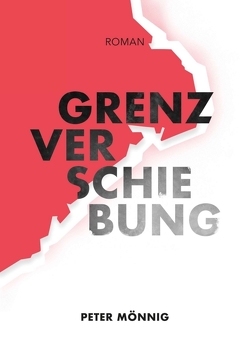 Grenzverschiebung von Benne Bockshecker (mail@bennebockshecker.com),  Umschlagscover:, Mönnig,  Peter