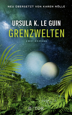 Grenzwelten von Le Guin,  Ursula K., Noelle,  Karen